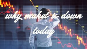 WHY MARKET IS DOWN TODAY 2026